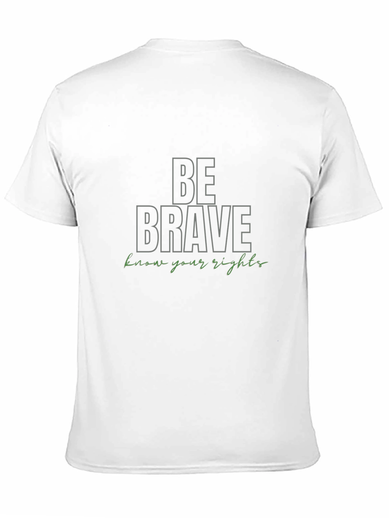 Be Brave Graphic T-Shirt - Know Your Rights