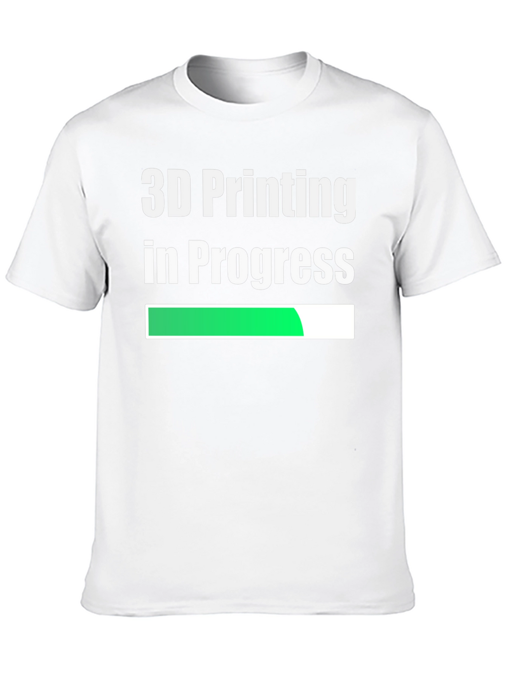 3D Printing In Progress - Funny T-Shirt