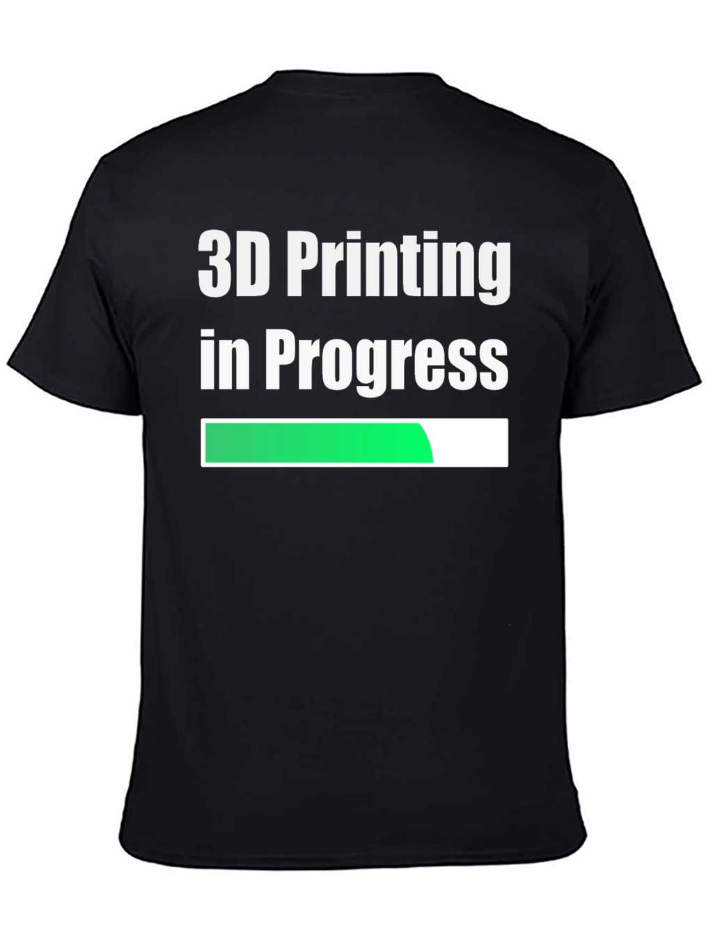 3D Printing In Progress - Funny T-Shirt