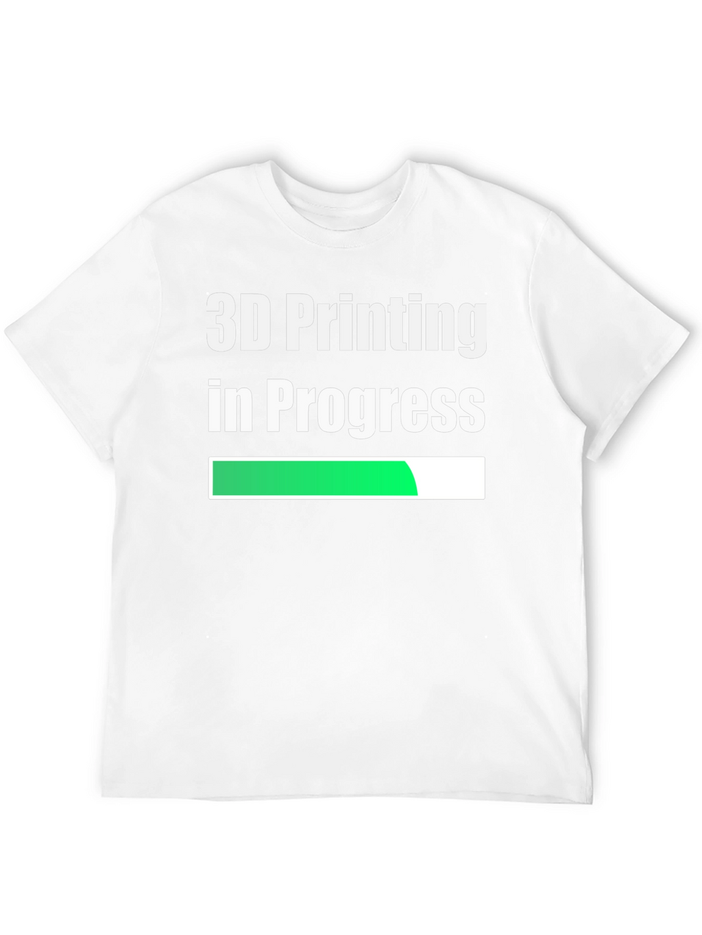 3D Printing In Progress - Funny T-Shirt