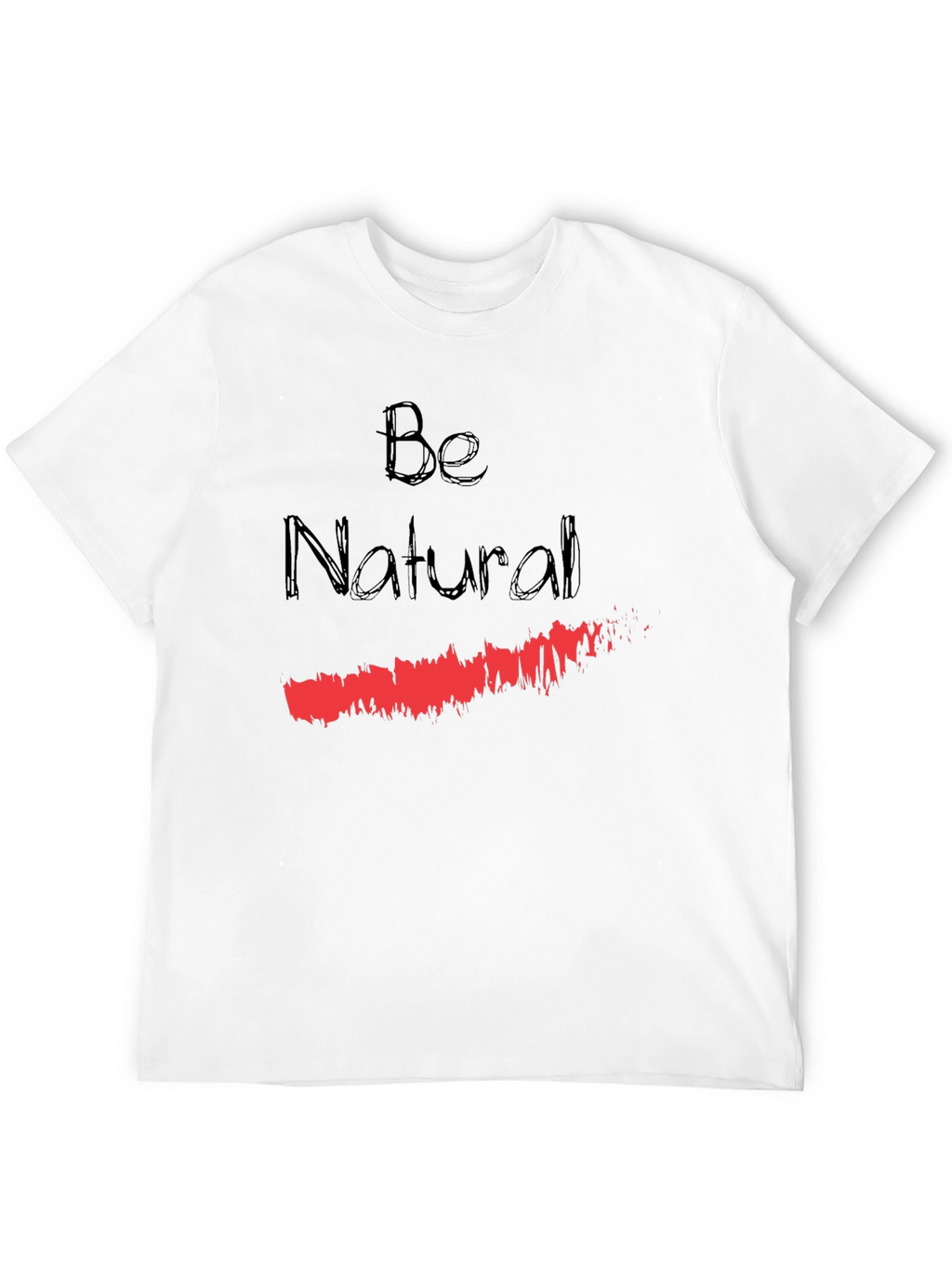 Be Natural Graphic T-Shirt