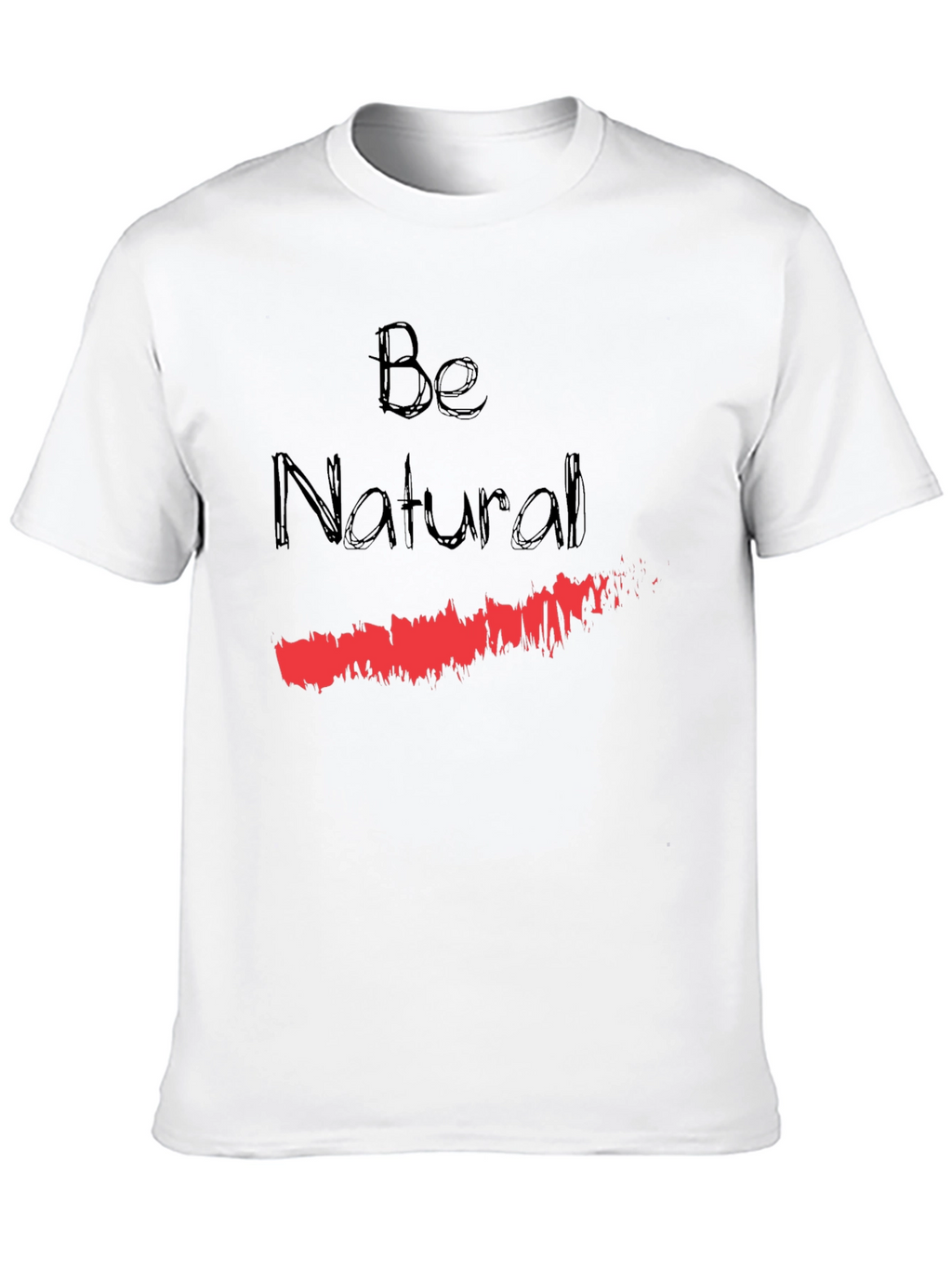 Be Natural Graphic T-Shirt