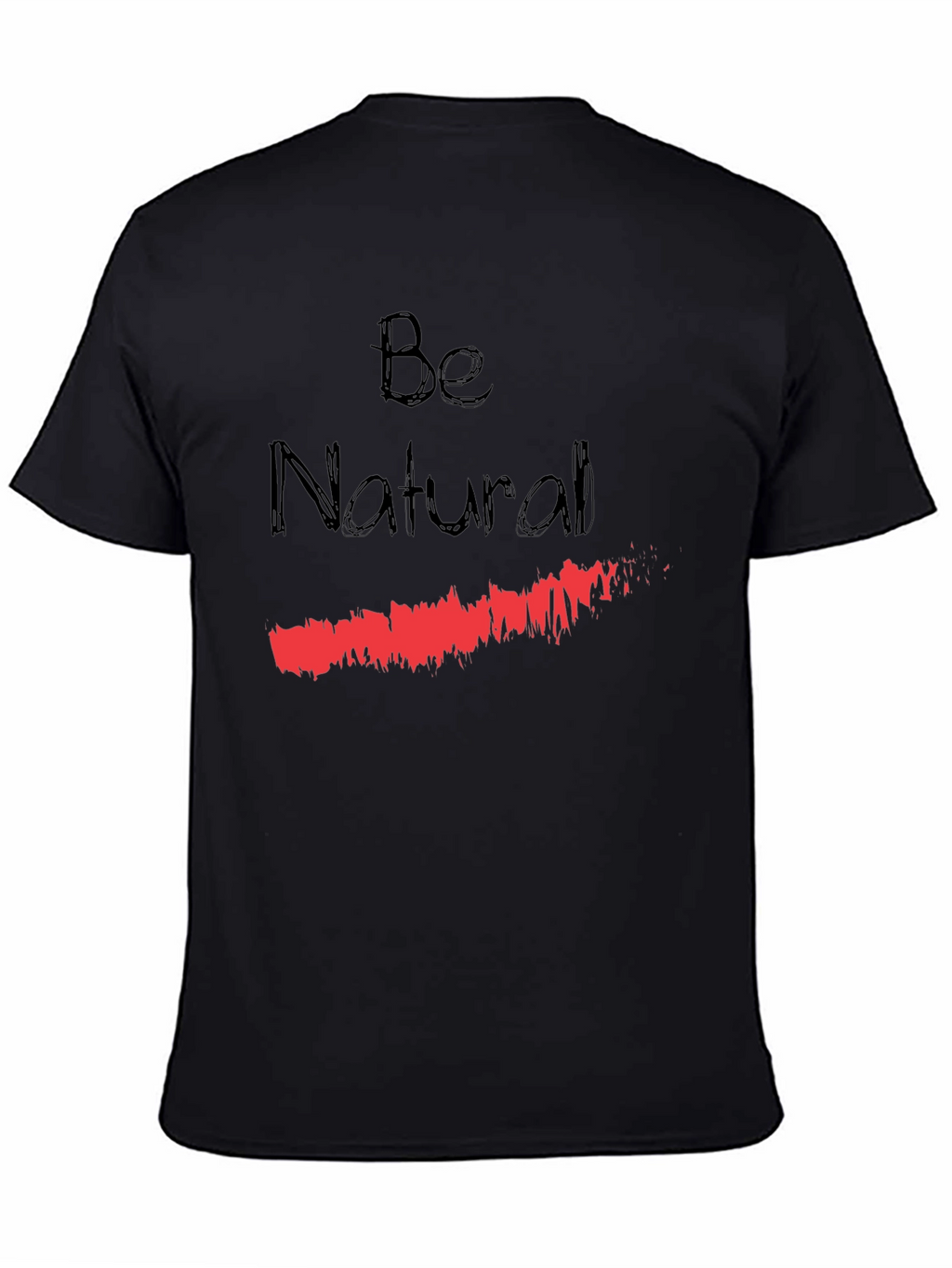 Be Natural Graphic T-Shirt