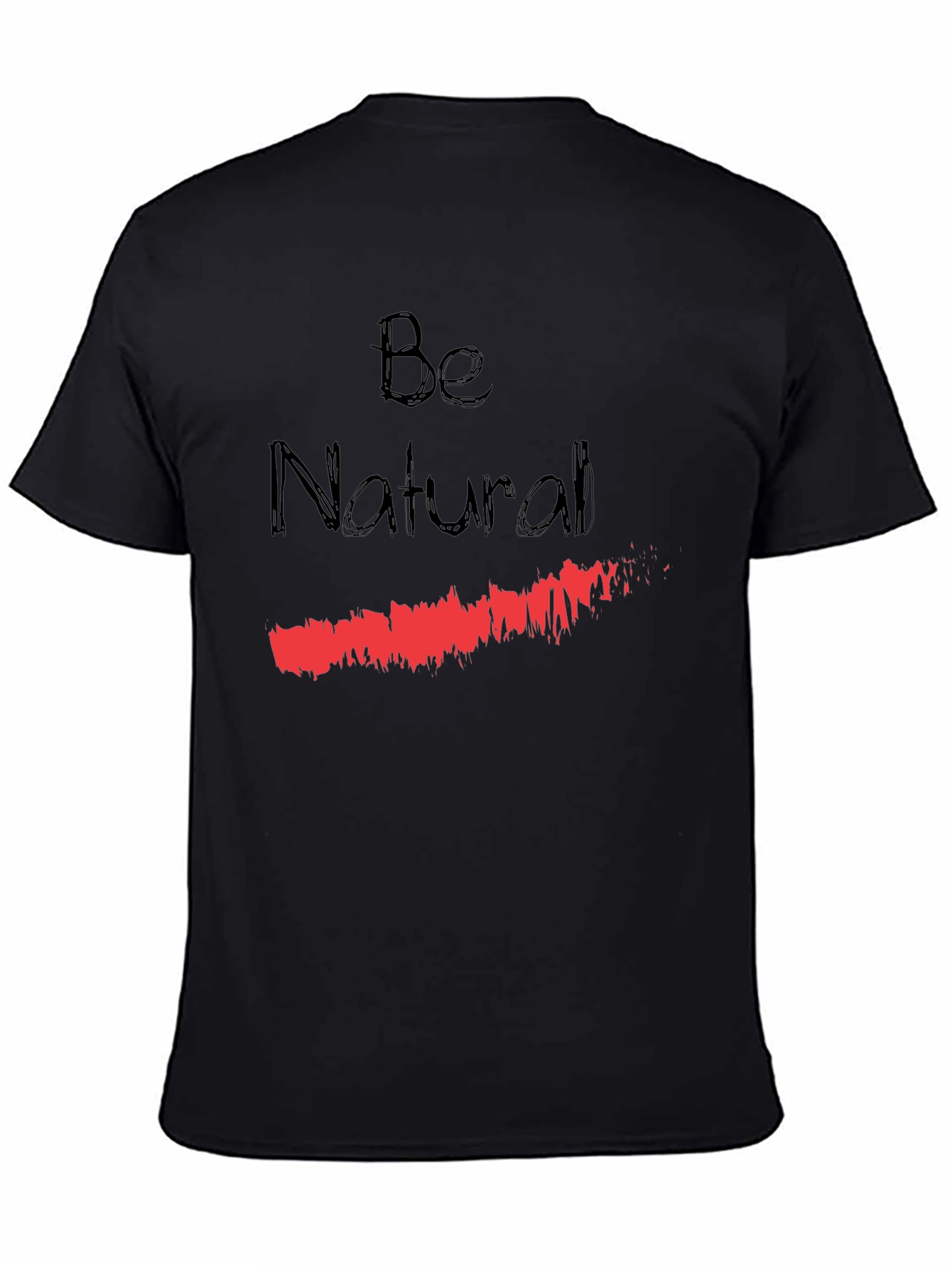 Be Natural Graphic T-Shirt