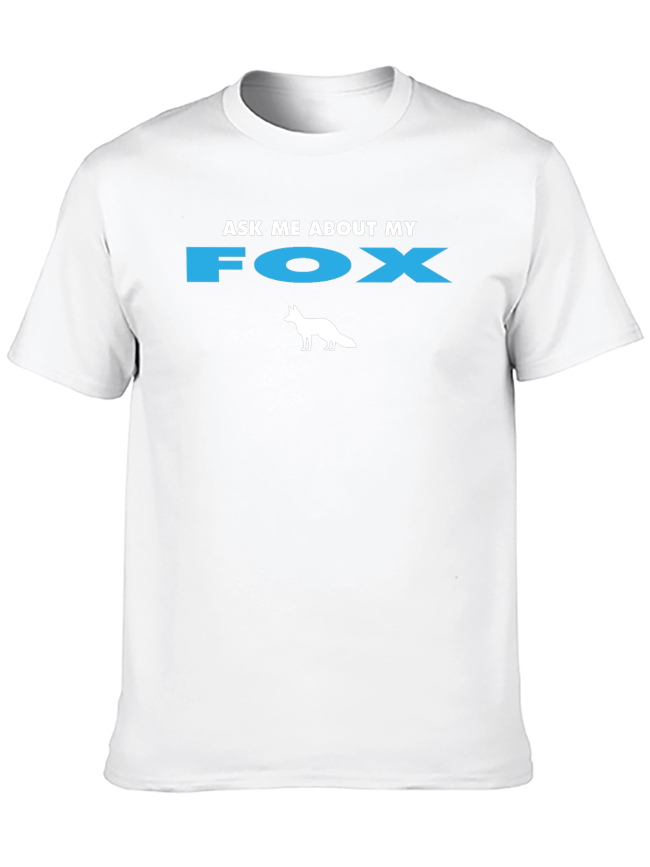 Ask Me About My Fox T-Shirt