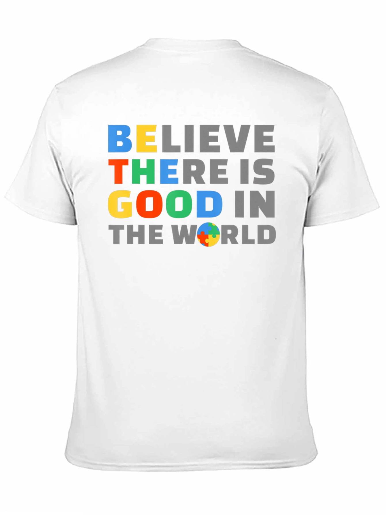 Believe There Is Good Autism Awareness Graphic T-Shirt