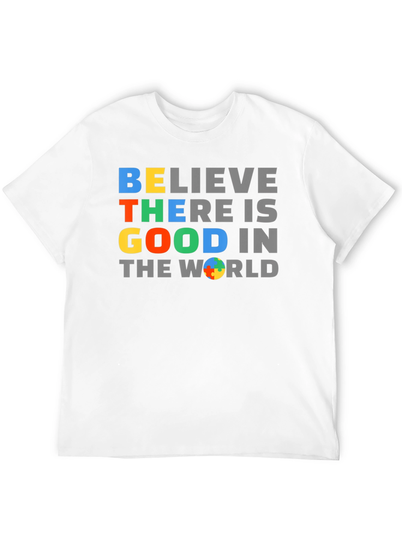Believe There Is Good Autism Awareness Graphic T-Shirt