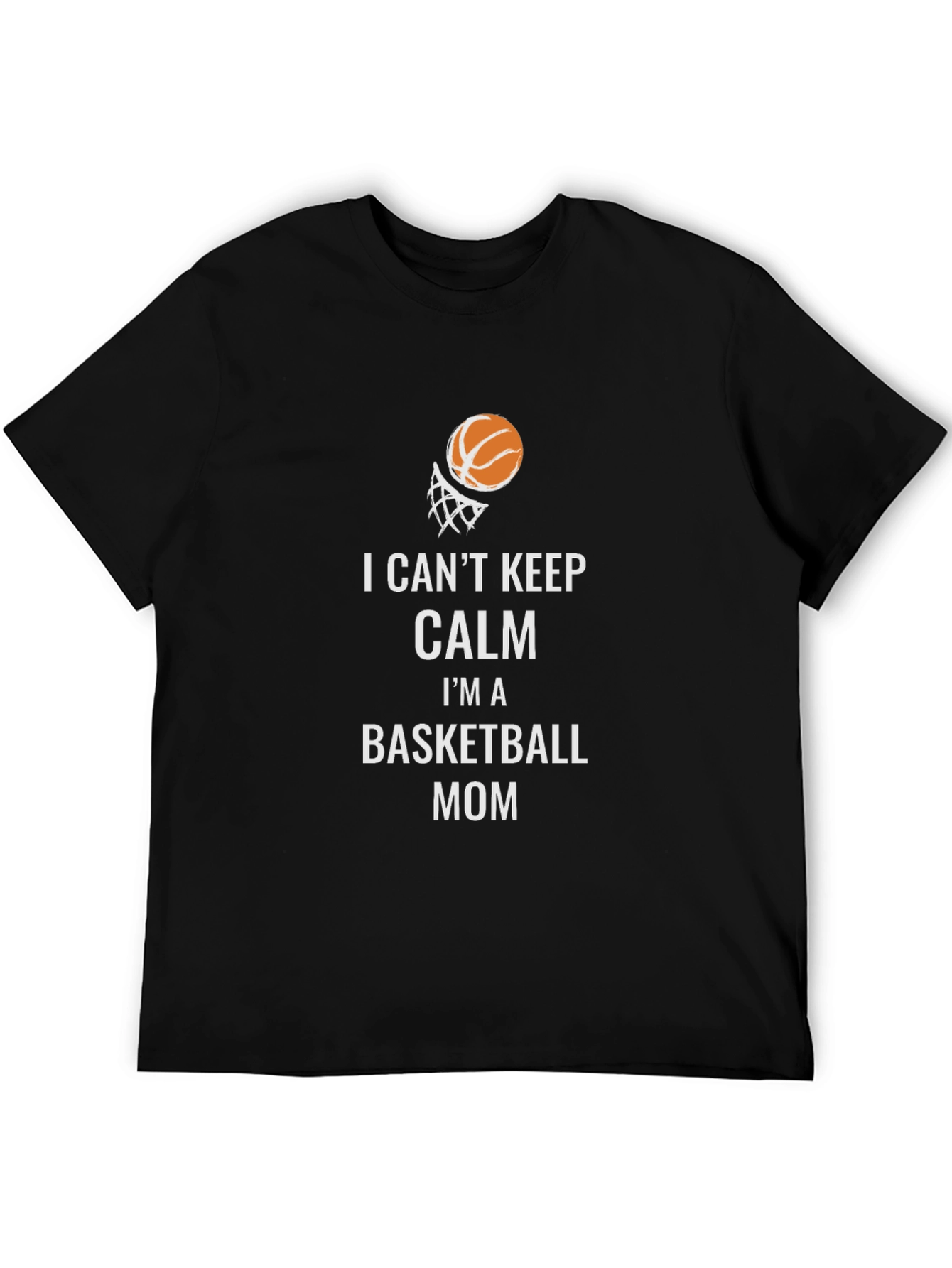Basketball Mom T-Shirt: I Cant Keep Calm!
