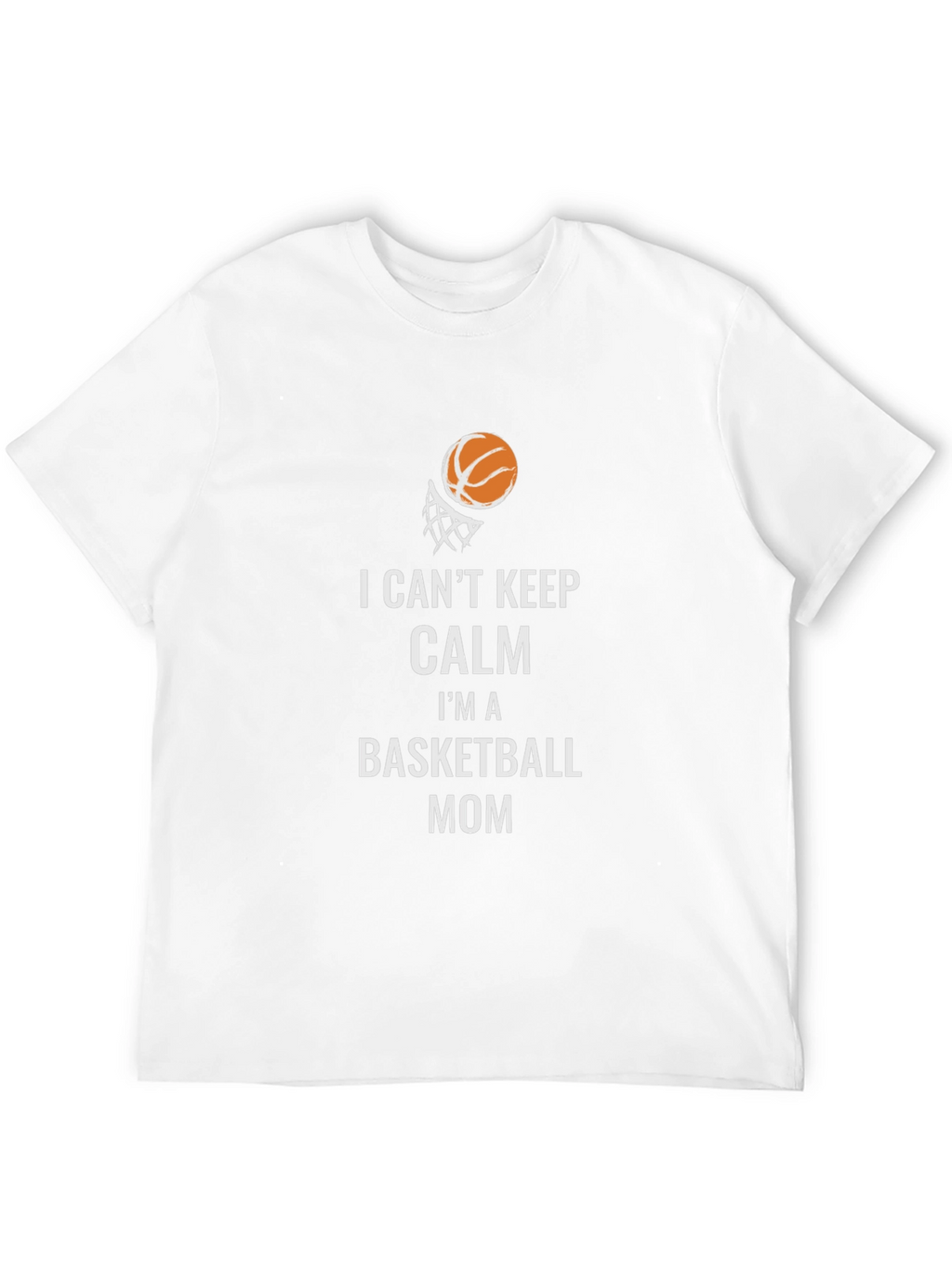 Basketball Mom T-Shirt: I Cant Keep Calm!