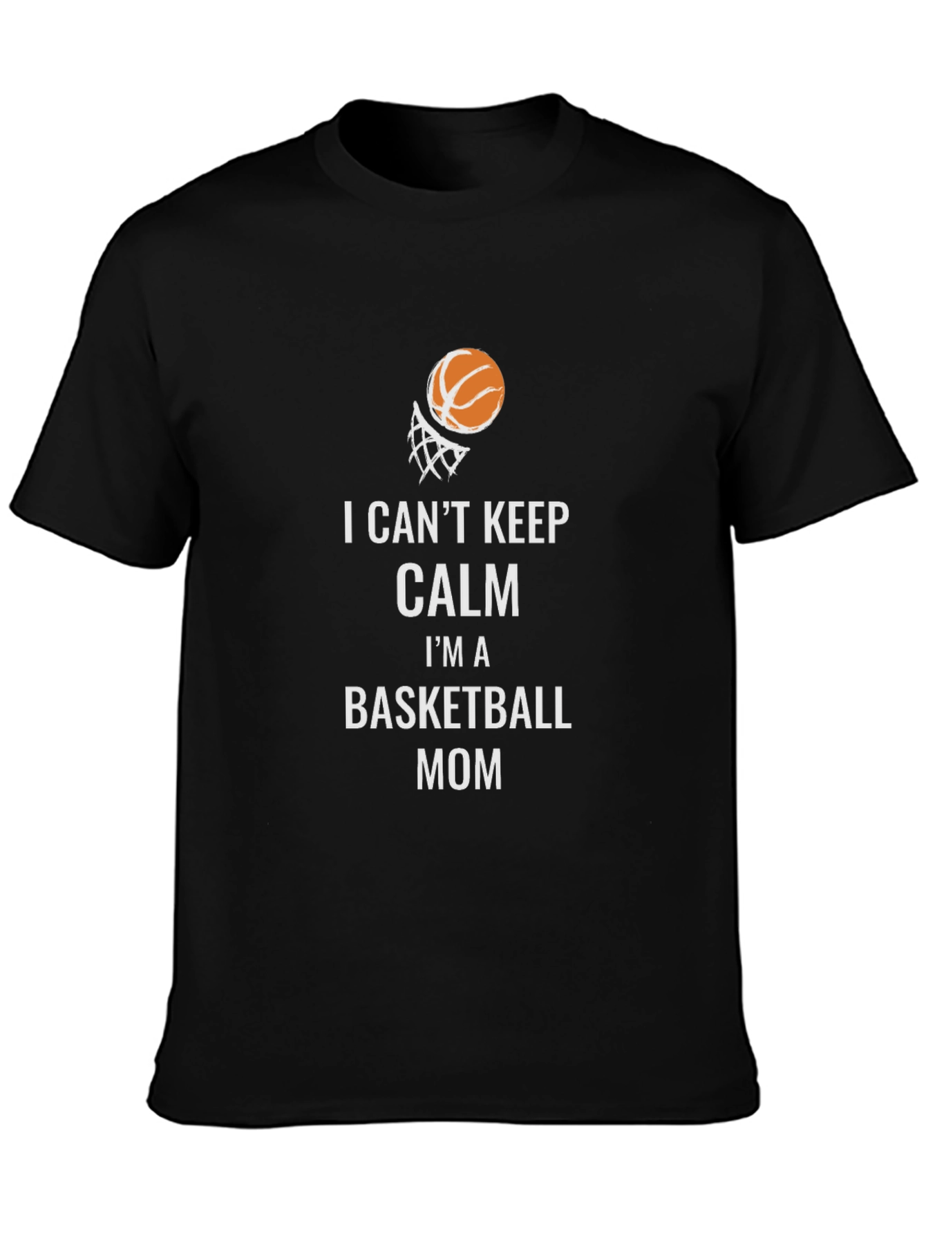 Basketball Mom T-Shirt: I Cant Keep Calm!