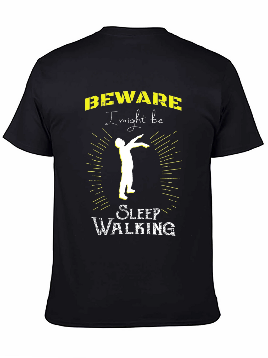 Beware I Might Be Sleep Walking T-Shirt