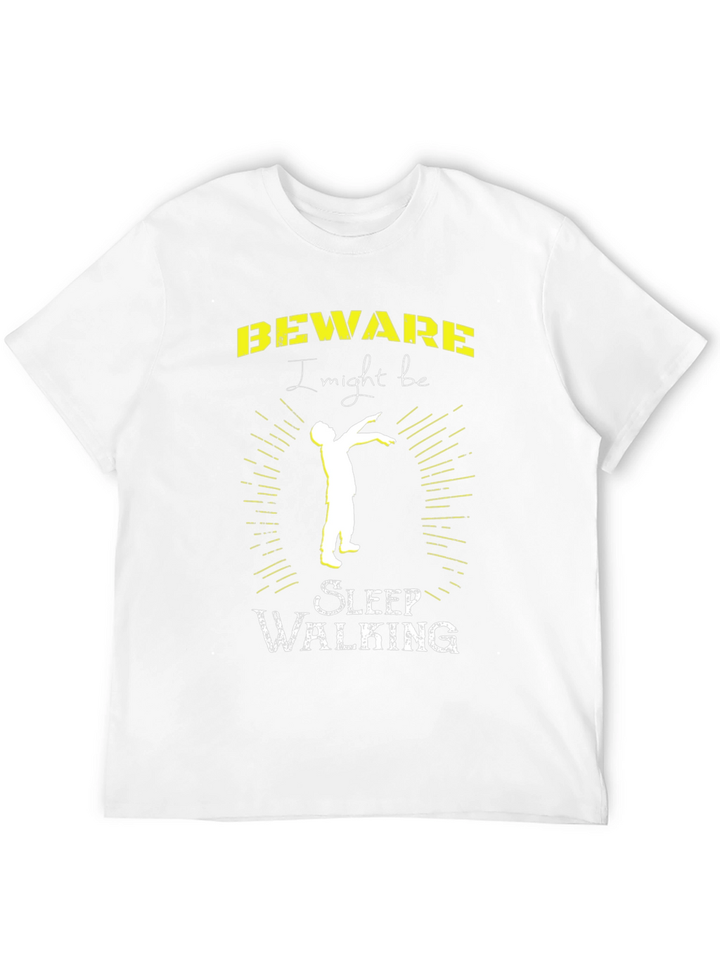 Beware I Might Be Sleep Walking T-Shirt