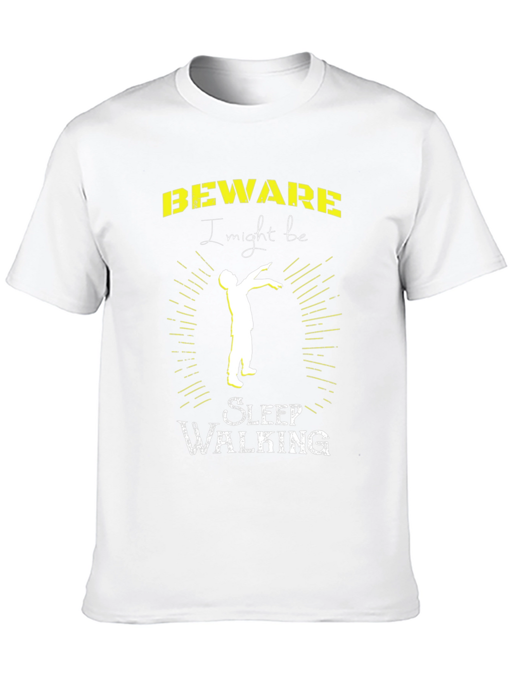 Beware I Might Be Sleep Walking T-Shirt