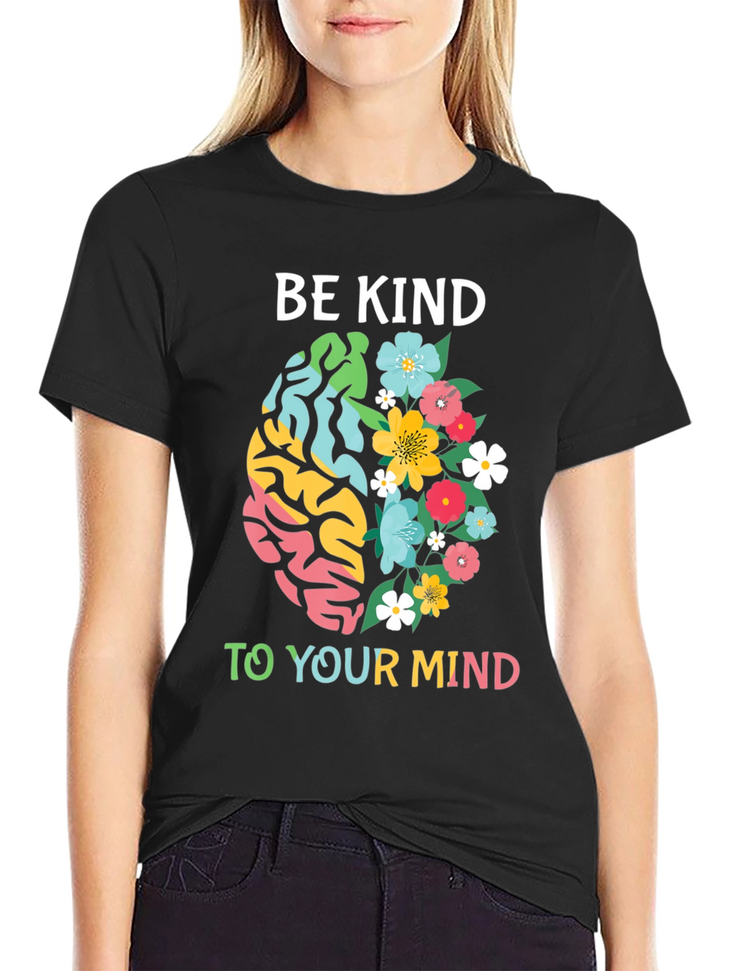 Be Kind To Your Mind T-Shirt