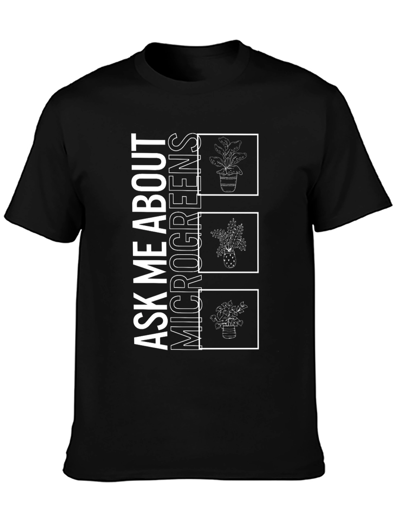 Ask Me About Microgreens Graphic Tee
