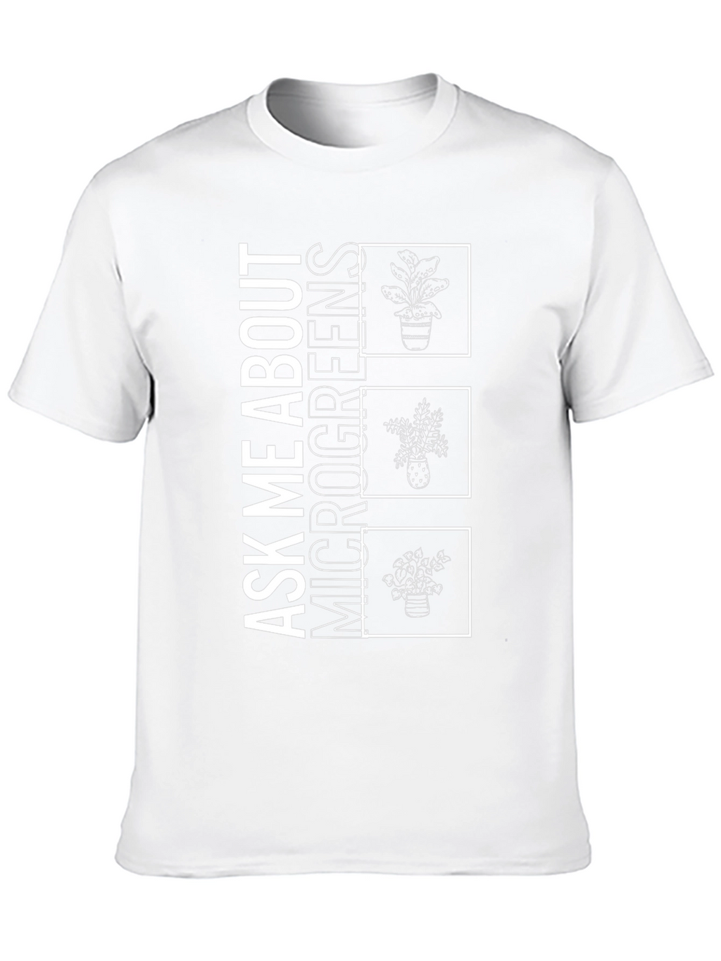 Ask Me About Microgreens Graphic Tee
