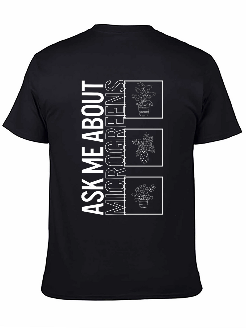 Ask Me About Microgreens Graphic Tee