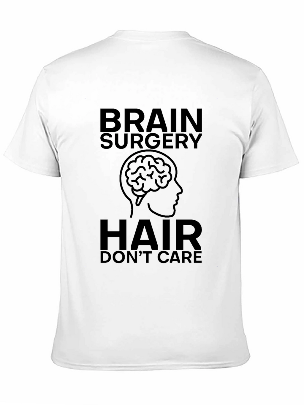 Brain Surgery Hair Dont Care Black T-Shirt